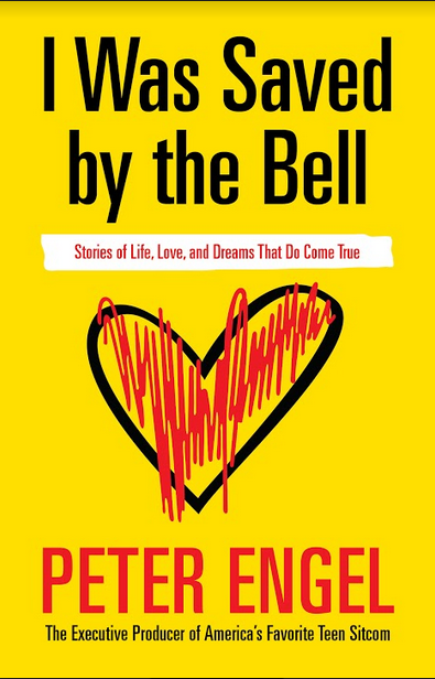 Peter Engel - Saved By The Bell Memoir